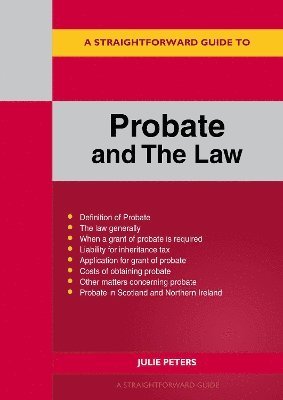 Julie Peters - Straightforward Guide to Probate and The Law, Häftad