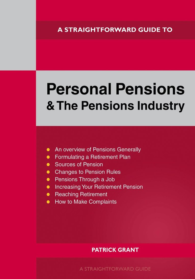 Patrick Grant - Straightforward Guide to Personal Pensions and the Pensions Industry, Häftad