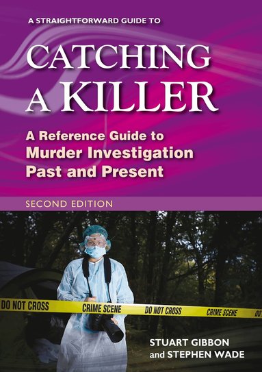 Stuart Gibbon, Stephen Wade - Straightforward Guide to Catching a Killer: Second Edition, Häftad
