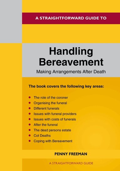 Penny Freeman - Straightforward Guide to Handling Bereavement Making Arrangements Following Death, Häftad