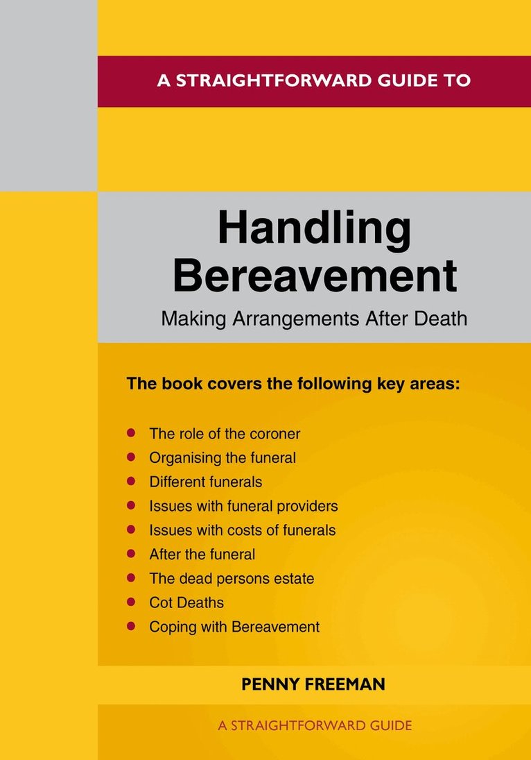 Penny Freeman - Straightforward Guide to Handling Bereavement Making Arrangements Following Death, Häftad