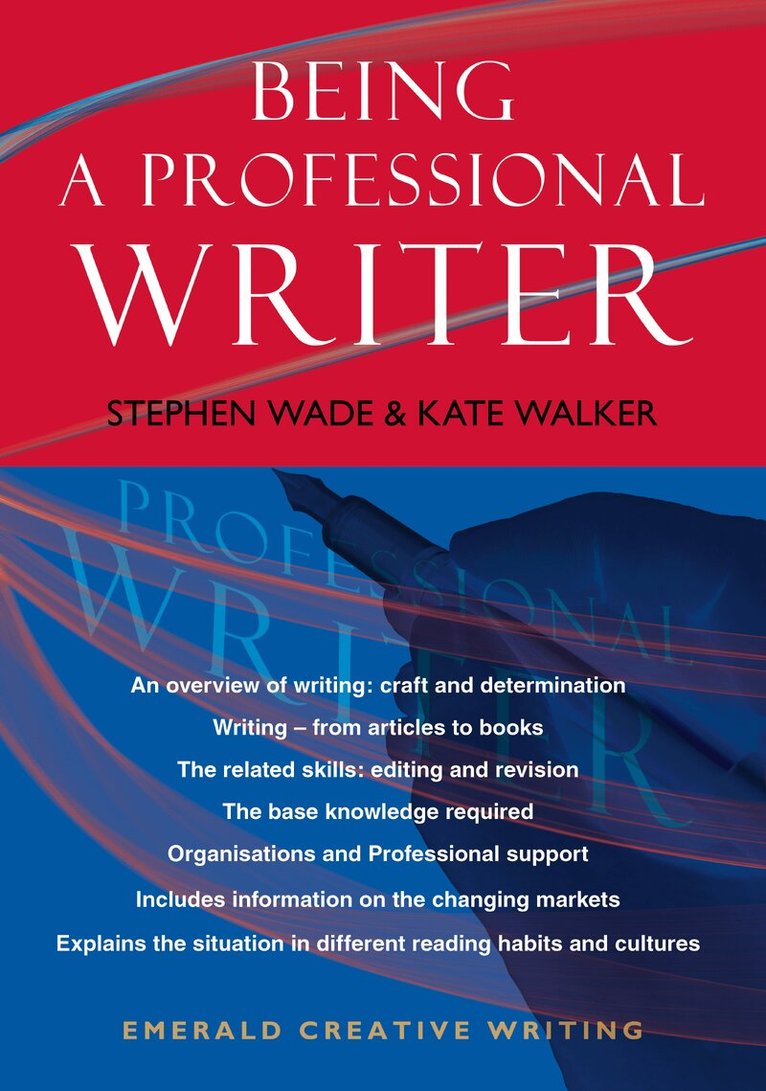 Stephen Wade, Kate Walker - Emerald Guide To Being A Professional Writer Revised Edition 2026, Häftad