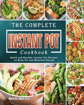 bokomslag The Complete Instant Pot Cookbook