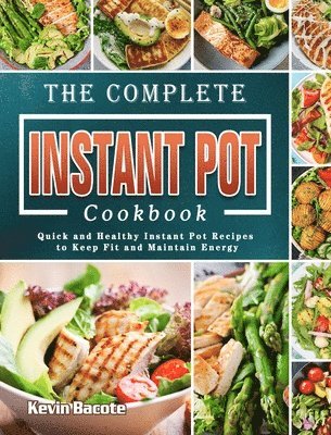 bokomslag The Complete Instant Pot Cookbook