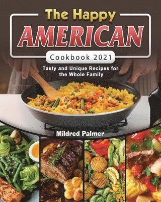 bokomslag The Happy American Cookbook 2021