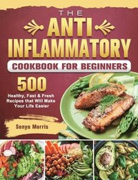 bokomslag The Anti-Inflammatory Cookbook For Beginners
