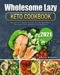 bokomslag Wholesome Lazy Keto Cookbook 2021