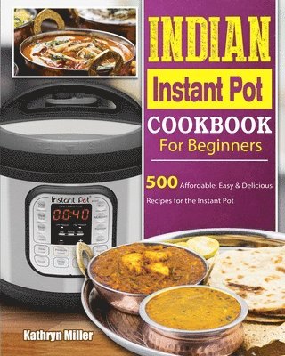 Indian Instant Pot Cookbook For Beginners 1