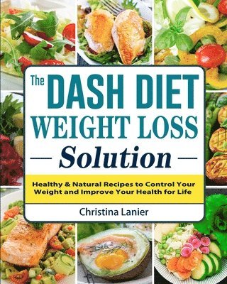 bokomslag The Dash Diet Weight Loss Solution