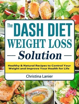 bokomslag The Dash Diet Weight Loss Solution