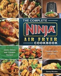 bokomslag The Complete Ninja Air Fryer Cookbook