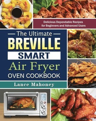 bokomslag Ultimate Breville Smart Air Fryer Oven Cookbook