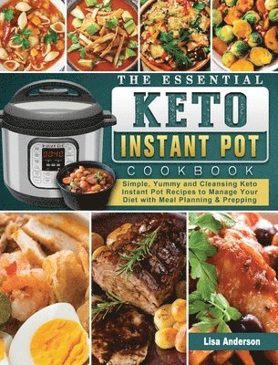 The Essential Keto Instant Pot Cookbook 1