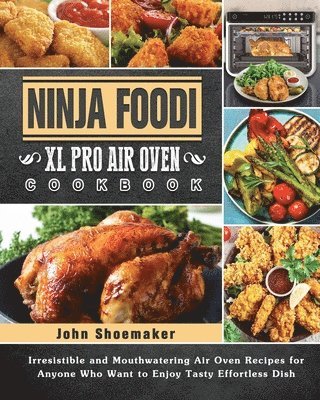 bokomslag Ninja Foodi XL Pro Air Oven Cookbook