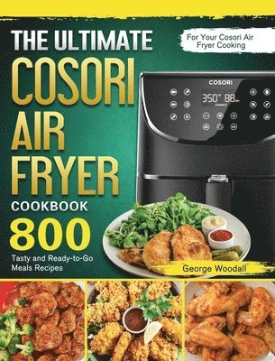 The Ultimate Cosori Air Fryer Cookbook 1