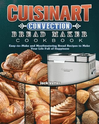 bokomslag Cuisinart Convection Bread Maker Cookbook