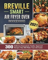 bokomslag Breville Smart Air Fryer Oven Cookbook 2021