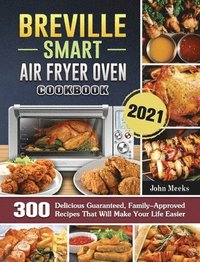 bokomslag Breville Smart Air Fryer Oven Cookbook 2021