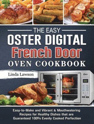 The Easy Oster Digital French Door Oven Cookbook 1