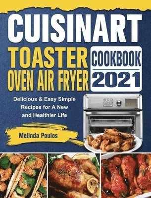 bokomslag Cuisinart Toaster Oven Air Fryer Cookbook 2021