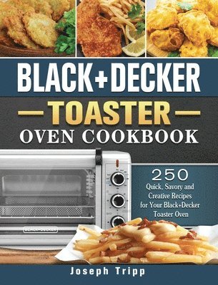 Black+Decker Toaster Oven Cookbook 1