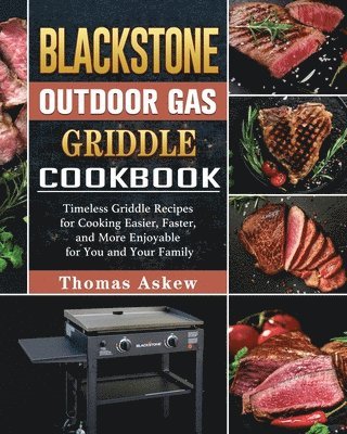 Blackstone Outdoor Gas Griddle Cookbook 1