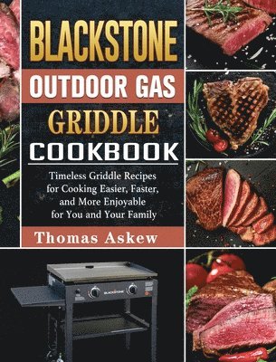 bokomslag Blackstone Outdoor Gas Griddle Cookbook