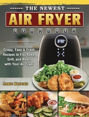 The Newest Air Fryer Cookbook 1