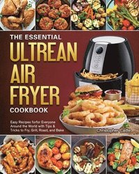 bokomslag The Essential Ultrean Air Fryer Cookbook