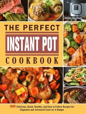 bokomslag Perfect Instant Pot Cookbook