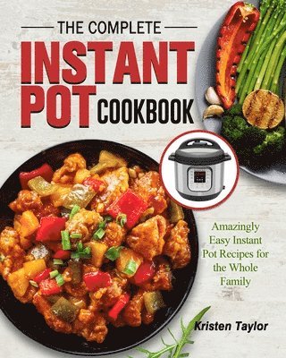 bokomslag The Complete Instant Pot Cookbook