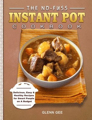 The No-Fuss Instant Pot Cookbook 1