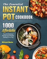 bokomslag The Essential Instant Pot Cookbook