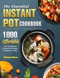 bokomslag The Essential Instant Pot Cookbook
