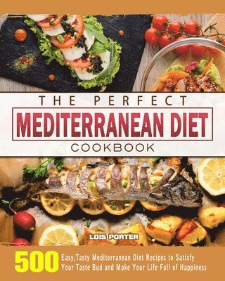 The Perfect Mediterranean Diet Cookbook 1