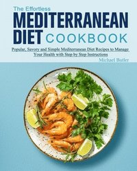bokomslag The Effortless Mediterranean Diet Cookbook