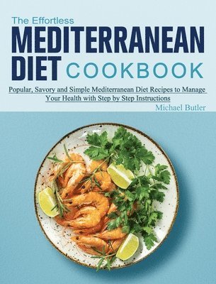 bokomslag The Effortless Mediterranean Diet Cookbook