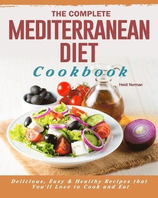 The Complete Mediterranean Diet Cookbook 1