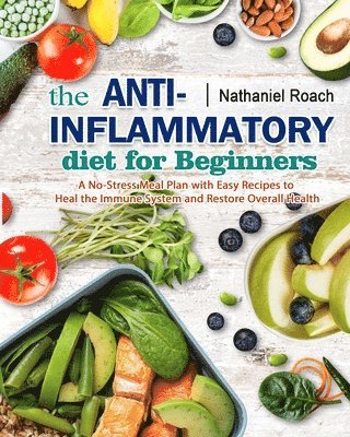 bokomslag The Anti-Inflammatory Diet for Beginners