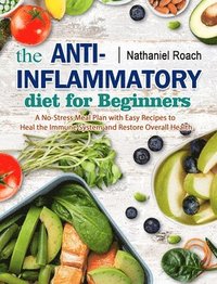 bokomslag The Anti-Inflammatory Diet for Beginners