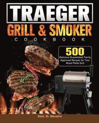bokomslag Traeger Wood Pellet Grill & Smoker Cookbook
