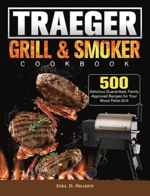 bokomslag Traeger Wood Pellet Grill & Smoker Cookbook