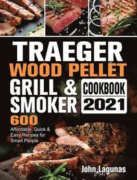 bokomslag Traeger Wood Pellet Grill & Smoker Cookbook 2021