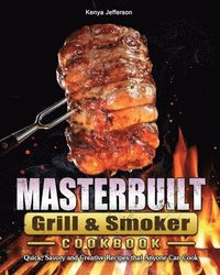 bokomslag Masterbuilt Grill & Smoker Cookbook