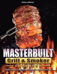 bokomslag Masterbuilt Grill & Smoker Cookbook