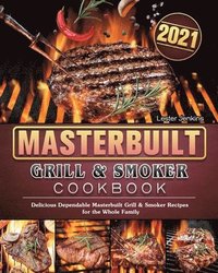 bokomslag Masterbuilt Grill & Smoker Cookbook 2021