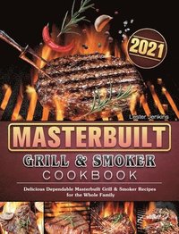 bokomslag Masterbuilt Grill & Smoker Cookbook 2021