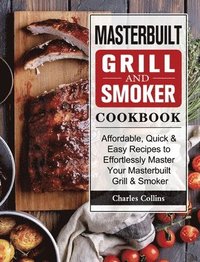 bokomslag Masterbuilt Grill & Smoker Cookbook