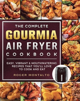 The Complete Gourmia Air Fryer Cookbook 1