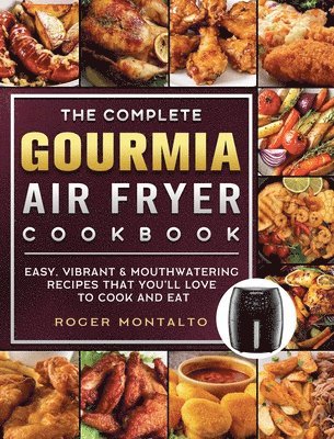 bokomslag Complete Gourmia Air Fryer Cookbook